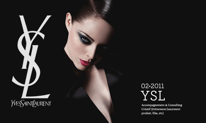 Direction Création et Concept - Campagne de Communication - YSL